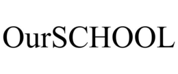 OURSCHOOL trademark
