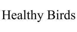 HEALTHY BIRDS trademark