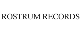 ROSTRUM RECORDS trademark