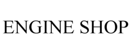 ENGINE SHOP trademark