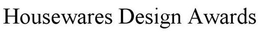 HOUSEWARES DESIGN AWARDS trademark