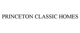 PRINCETON CLASSIC HOMES trademark