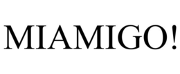 MIAMIGO! trademark