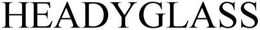 HEADYGLASS trademark