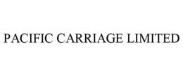 PACIFIC CARRIAGE LIMITED trademark