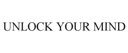 UNLOCK YOUR MIND trademark