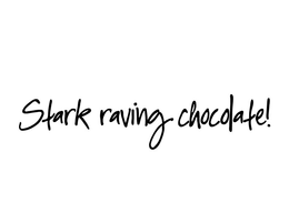 STARK RAVING CHOCOLATE trademark