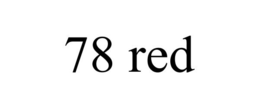 78 RED trademark
