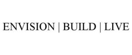 ENVISION | BUILD | LIVE trademark