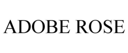 ADOBE ROSE trademark