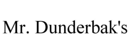 MR. DUNDERBAK'S trademark