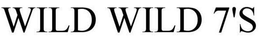 WILD WILD 7'S trademark