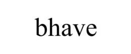 BHAVE trademark