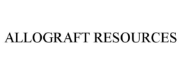 ALLOGRAFT RESOURCES trademark