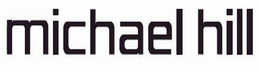 MICHAEL HILL trademark