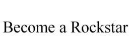 BECOME A ROCKSTAR trademark