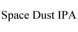 SPACE DUST IPA trademark