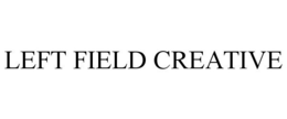 LEFT FIELD CREATIVE trademark