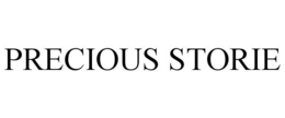 PRECIOUS STORIE trademark