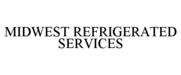 MIDWEST REFRIGERATED SERVICES trademark