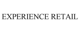 EXPERIENCE RETAIL trademark