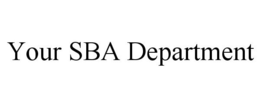 YOUR SBA DEPARTMENT trademark