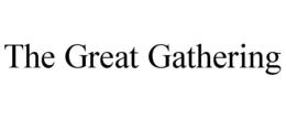 THE GREAT GATHERING trademark