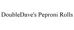 DOUBLEDAVE'S PEPRONI ROLLS trademark