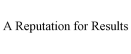 A REPUTATION FOR RESULTS trademark