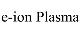 E-ION PLASMA trademark