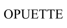 OPUETTE trademark