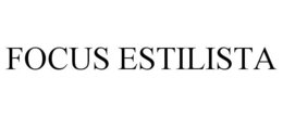 FOCUS ESTILISTA trademark