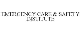 EMERGENCY CARE & SAFETY INSTITUTE trademark