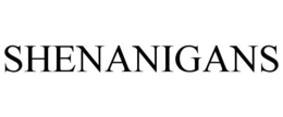 SHENANIGANS trademark