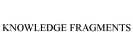 KNOWLEDGE FRAGMENTS trademark