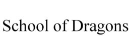SCHOOL OF DRAGONS trademark