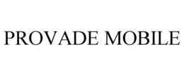 PROVADE MOBILE trademark