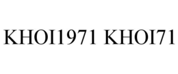 KHOI1971 KHOI71 trademark