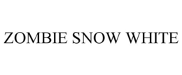 ZOMBIE SNOW WHITE trademark
