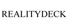 REALITYDECK trademark