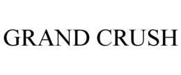 GRAND CRUSH trademark