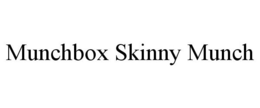 MUNCHBOX SKINNY MUNCH trademark