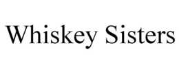 WHISKEY SISTERS trademark