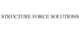 STRUCTURE FORCE SOLUTIONS trademark