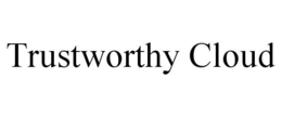 TRUSTWORTHY CLOUD trademark