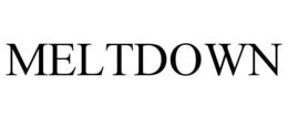 MELTDOWN trademark