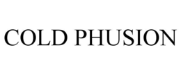 COLD PHUSION trademark