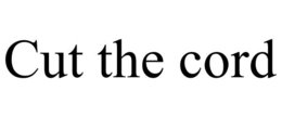 CUT THE CORD trademark