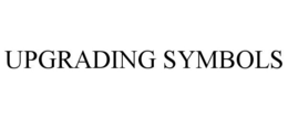 UPGRADING SYMBOLS trademark