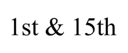 1ST & 15TH trademark
